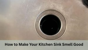 How to Make Your Kitchen Sink Smell Good