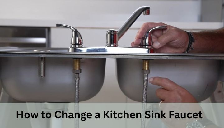 How to Change a Kitchen Sink Faucet